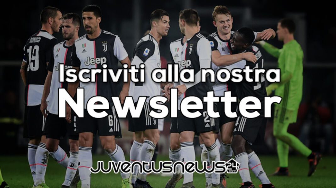 Iscriviti alla newsletter di Juventus News 24! - Juventus News 24