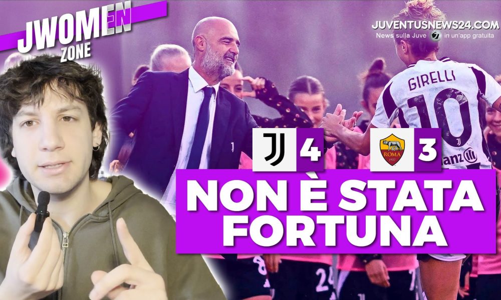 Juventus News – Juventus Women-Roma 4-3: Girelli Brilla, Canzi Sottovalutato