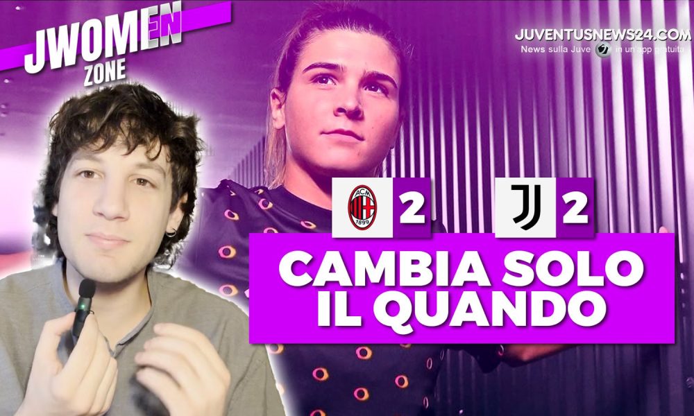 Juventus News – Pareggio 2-2 tra Milan e Juventus Women: Juve a metà forza